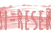 Mini-reseñas Saga Delirium