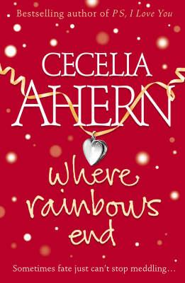Reseña: Donde termina el arco iris, Cecelia Ahern