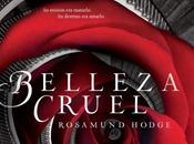 Belleza Cruel Rosamund Hodge Novedades Kiwi.