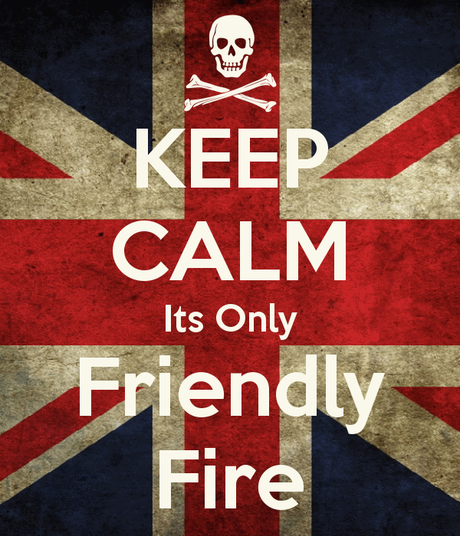 keep-calm-its-only-friendly-fire