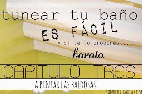 Vamos a tunear el baño. Capítulo 3. A pintar baldosas! Vamos a tunear el baño. Capítulo 3. A pintar baldosas!