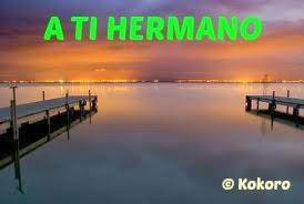 A TI, HERMANO