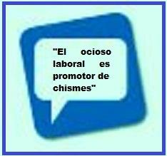 El ocioso laboral es promotor de chismes.jpg