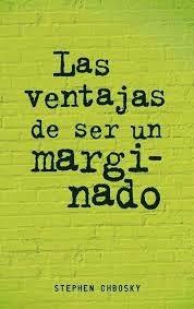 RESEÑA, LAS VENTAJAS DE SER UN MARGINADO