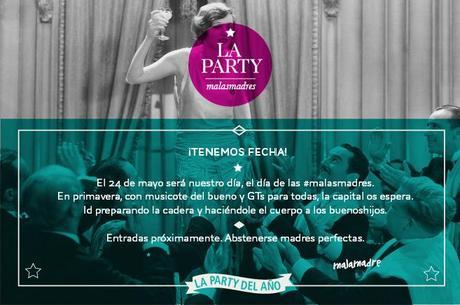 Me voy a la Party de Malasmadres.
