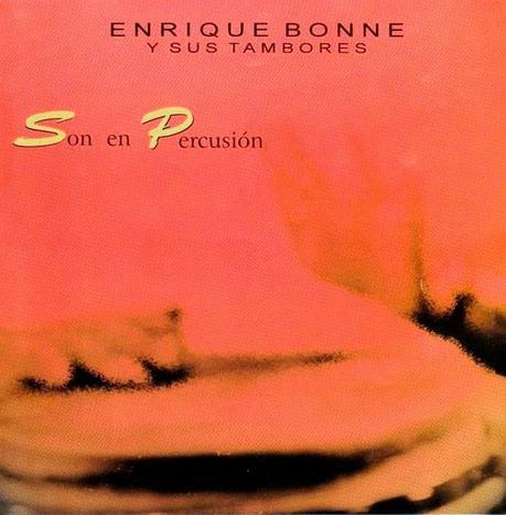Son En Percusion (Enrique Bonne Y Sus Tambores)