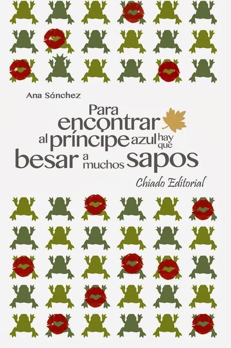 para encontrar al príncipe azul hay que besar a muchos sapos para encontrar al príncipe azul hay que besar a muchos sapos