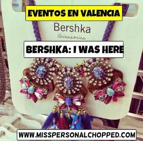 EVENTOS EN VLC: I WAS HERE BERSHKA!