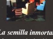 semilla inmortal