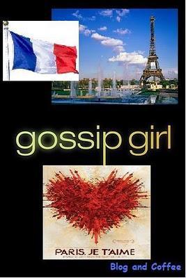 Gossip Girl 4ª Temporada: Viva la France