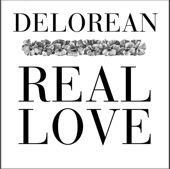 “Real Love” nuevo single y video de Delorean