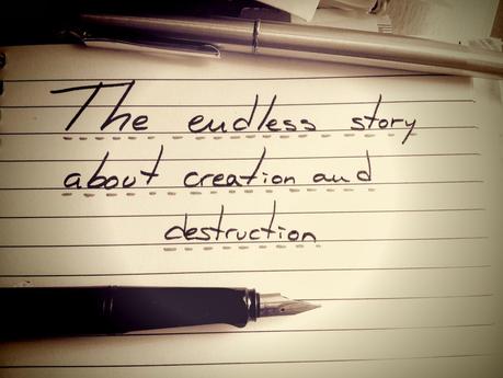 The Endless Story About Creation And Destruction