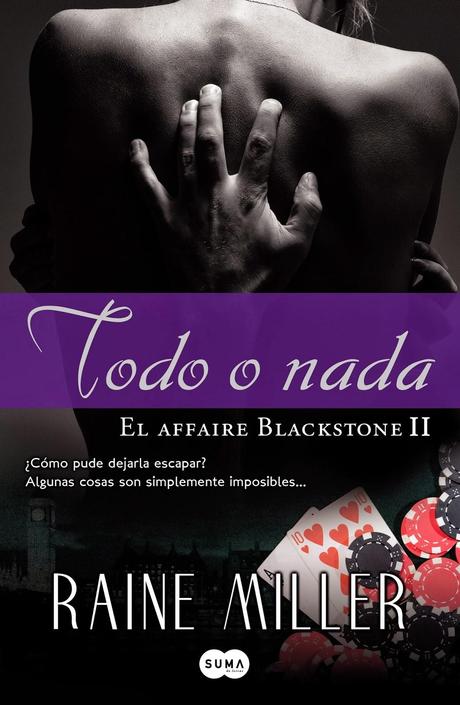 Todo o nada (El Affaire Blackstone II) - Raine Miller