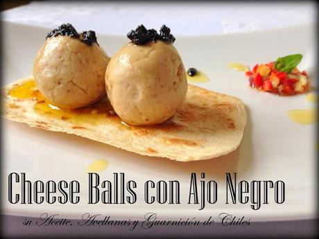 Cheese Balls con Ajo Negro, su aceite, Avellanas y Guarnición de Chiles.