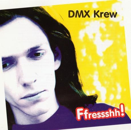 DMX KREW - FFRESSSHH!