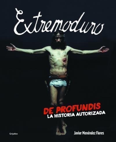 Reseña: Extremoduro, de profundis, de Javier Menéndez Flores «Viva el Rock Transgresivo»