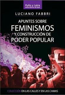 “Apuntes sobre feminismos y construcción de poder popular”, de Luciano Fabbri.