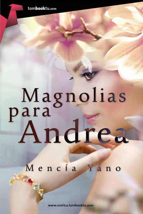 Reseña #89: Magnolias para Andrea de Mencía Yano