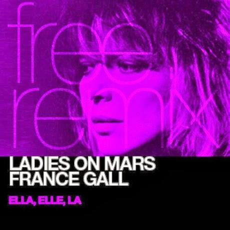 LADIES ON MARS - ELLA, ELLE, LA  (FRANCE GALL)