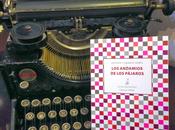 "Los andamios pájaros"... título sedujo