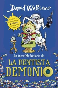 La increíble historia de... La dentista demonio (David Walliams)
