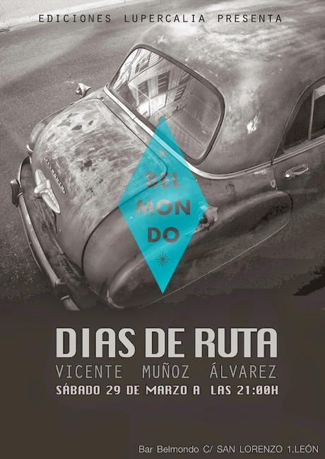Vicente Muñoz Álvarez: Días de Ruta (3): Presentación en León: