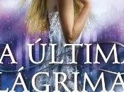 Reseña última lagrima