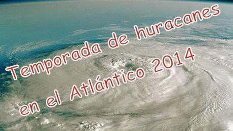 Temporada de huracanes en el Atlántico 2014, click aquí para más información