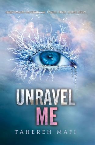 Reseña: Unravel Me - Tahereh Mafi