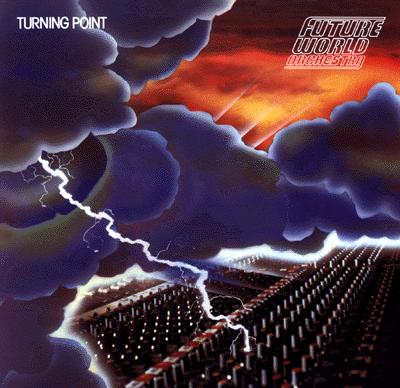 FUTURE WORLD ORCHESTRA - TURNING POIT