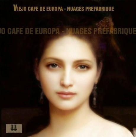 VIEJO CAFE DE EUROPA - NUAGES PREFABRIQUES 2001