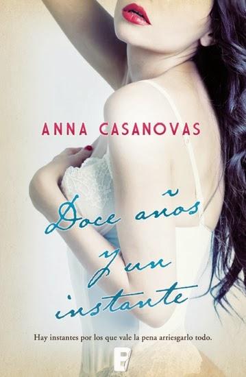 Doce años y un instante, Anna Casanovas