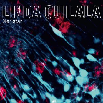 Linda Guilala – Xeristar (Elefant Records, 2014)