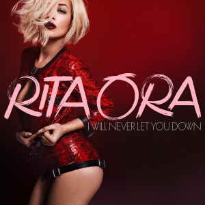 Rita Ora estrena el videoclip de 'I Will Never Let You Down'