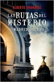 Las rutas del misterio, Alberto Granados