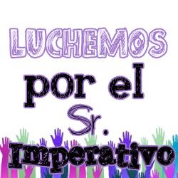 Felicitemos a Cris + Luchemos por el Sr. Imperativo