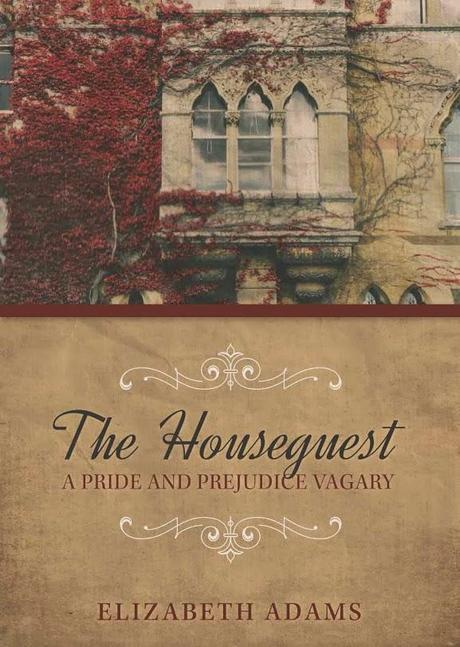 Reseña #51: The Houseguest -A Pride and Prejudice Vagary- de Elizabeth Adams Reseña #51: The Houseguest -A Pride and Prejudice Vagary- de Elizabeth Adams