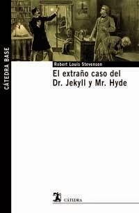 El extraño caso del Dr. Jekyll y Mr. Hyde, de Robert Louis Stevenson.