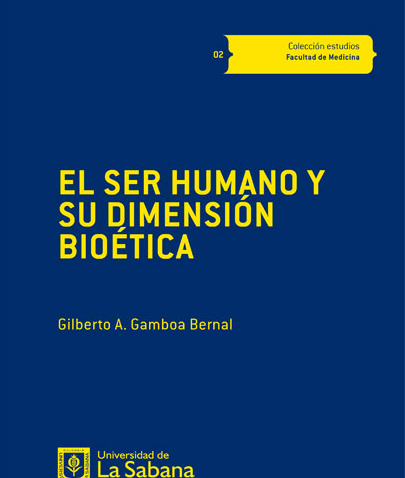 EL SER HUMANO Y SU DIMENSIÓN BIOÉTICA