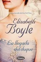 NOVELA ROMANTICA - La llegada del Duque  Elizabeth Boyle (Titania, 2 Abril 2014)  Romántica Adulta | Mayores de 18 años | Edición papel PORTADA