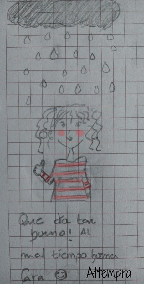 Miercoles Mudo......Al mal tiempo, buena cara