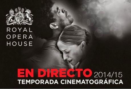 AVANCE TEMPORADA ÒPERA EN CINES  2014/2015 ROH - COVENT GARDEN