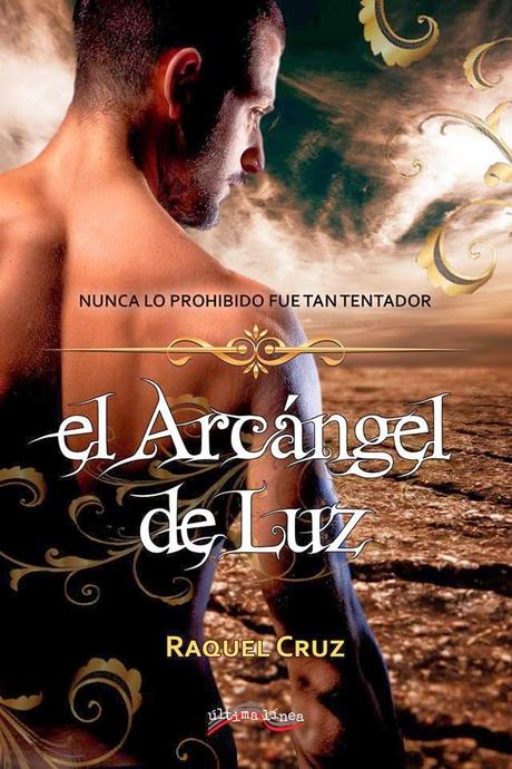 Novedad, El arcangel de la Luz, Raquel Cruz