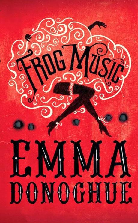 'Frog Music' lo nuevo de Emma Donoghue autora de Room (La habitación)