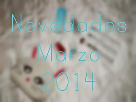 Novedades Marzo 2014