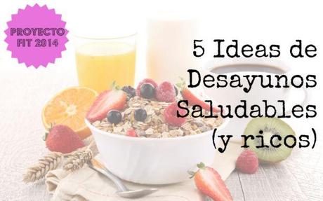 LRG Magazine - 5 Ideas de Desayunos Saludables - #ProyectoFit2014