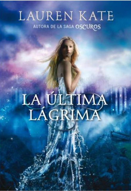 La ultima lagrimas de Lauren Kate