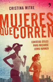 cris2 Mujeres que corren de Cristina Mitre: el libro