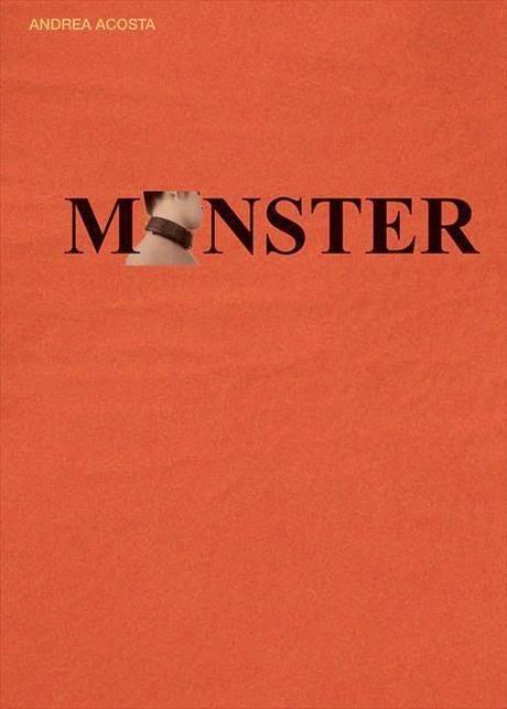 Monster, Andrea Acosta