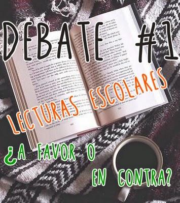 Debate #1 : ¿A favor o en contra de las lecturas escolares?